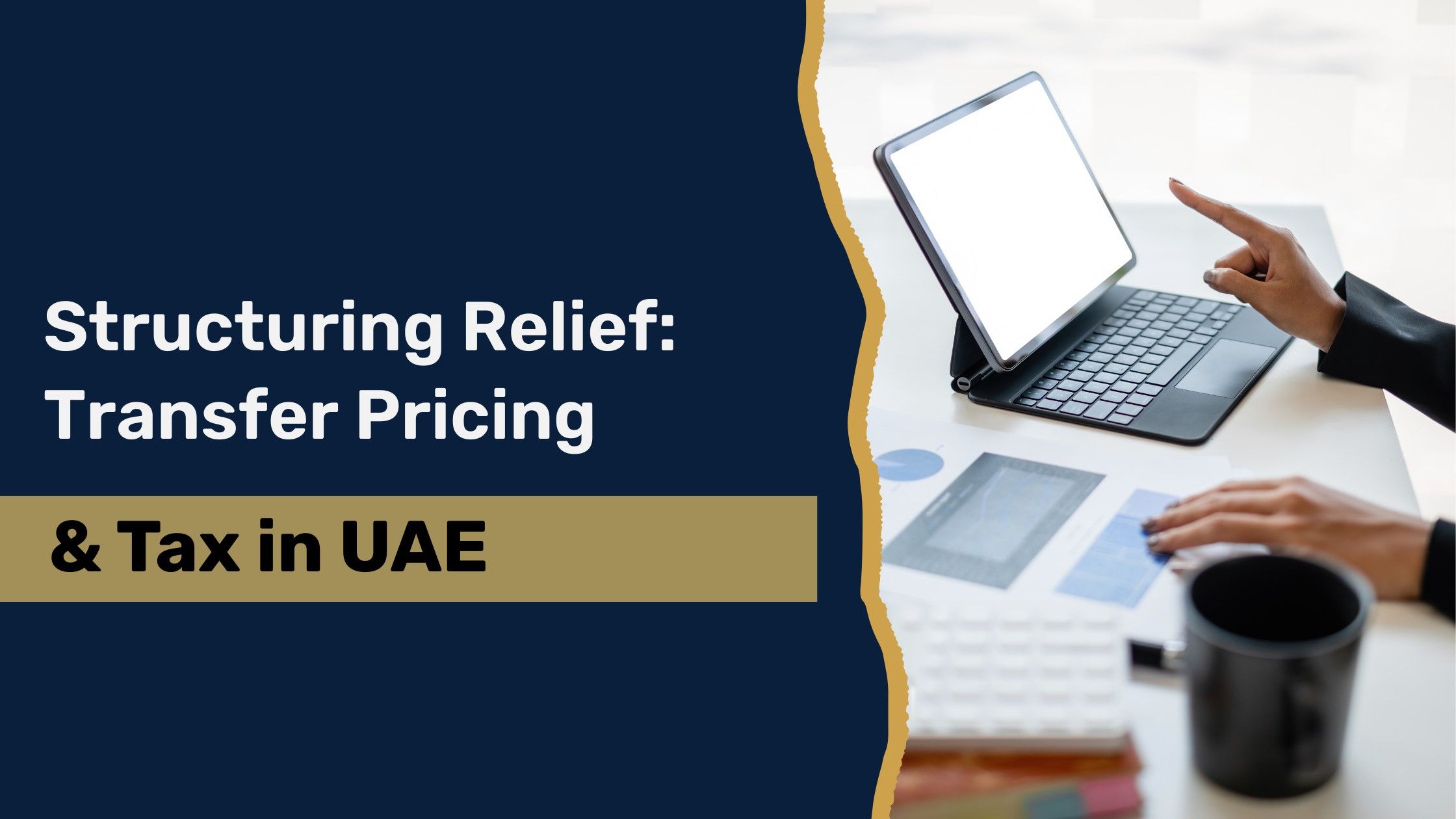 UAE Transfer Pricing & Tax Structuring Guide